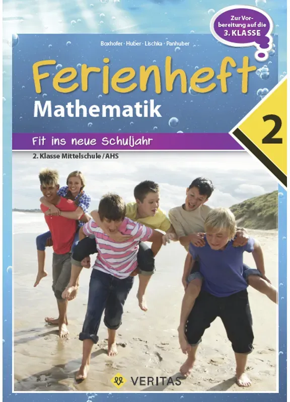 Mathematik Ferienhefte - Ahs / Nms - Nach Der 2. Klasse - Mathematik Ferienhefte - AHS / NMS - Nach der 2. Klasse  Geheftet