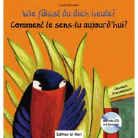 Hueber Wie fühlst du dich heute? (Deutsch-Französisch) Lucia Scuderi