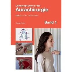 Leitsymptome in der Aurachirurgie Band 1