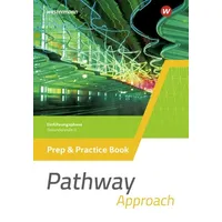 Westermann Schulbuchverlag Pathway Approach. Prep & Practice Book Einführungsphase.
