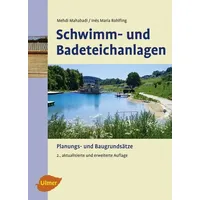 Ulmer Eugen Verlag Schwimm- und Badeteichanlagen Planungs- und Baugrundsätze