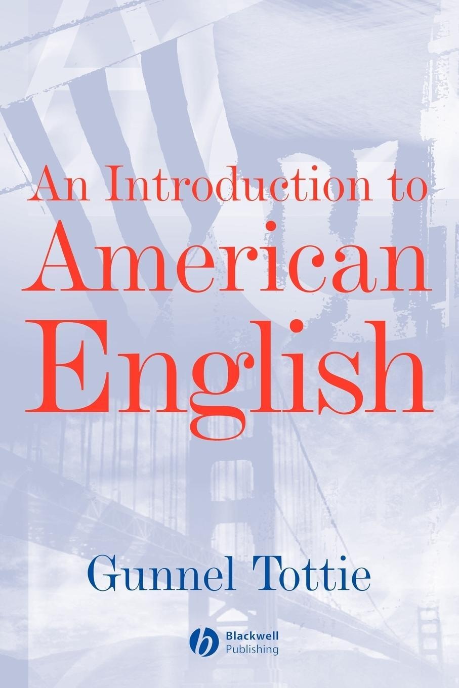 An Introduction To American English - Gunnel Tottie  Kartoniert (TB)