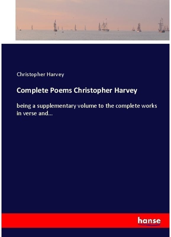 Complete Poems Christopher Harvey - Christopher Harvey, Kartoniert (TB)
