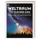 DK Verlag Dorling Kindersley Wissen für clevere Kids. Weltraum für clevere Kids