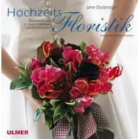 Ulmer Eugen Verlag Hochzeitsfloristik von Jane Durbridge / Ulmer
