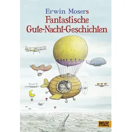 Beltz Erwin Mosers fantastische Gute-Nacht-Geschichten