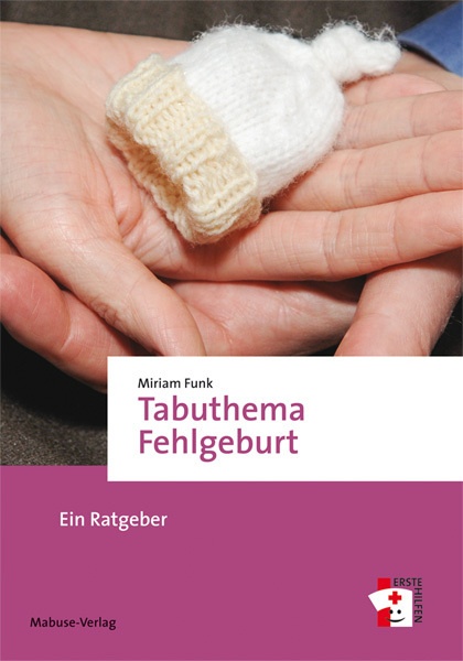Tabuthema Fehlgeburt - Funk Miriam  Kartoniert (TB)