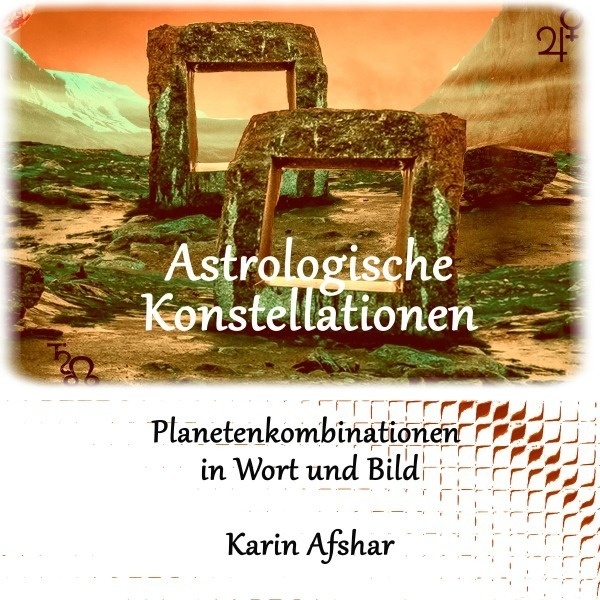 Die Orangefarbene Reihe / Astrologische Konstellationen - Karin Afshar  Kartoniert (TB)