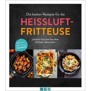 Naumann & Göbel Die besten Rezepte für die Heißluftfritteuse