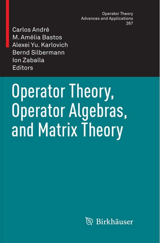 Operator Theory  Operator Algebras  And Matrix Theory  Kartoniert (TB)