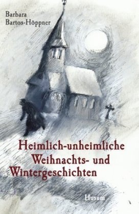 Heimlich-Unheimliche Weihnachts- Und Wintergeschichten - Barbara Bartos-Höppner  Gebunden