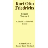 Kurt Otto Friedrichs Selecta Volume 1