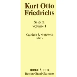 Kurt Otto Friedrichs Selecta Volume 1
