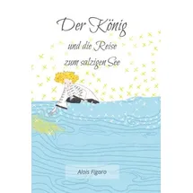 buchschmiede Der König und die Reise zum salzigen See