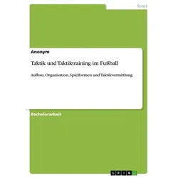 Taktik und Taktiktraining im Fußball