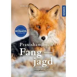 Kosmos Praxishandbuch Fangjagd: von Andre Westerkamp