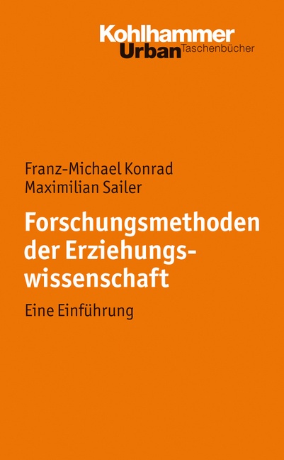 Forschungsmethoden Der Erziehungswissenschaft - Franz-Michael Konrad  Maximilian Sailer  Taschenbuch