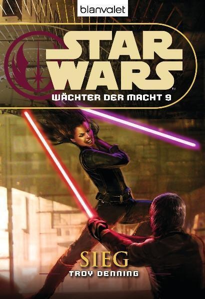 Sieg / Star Wars - Wächter Der Macht Bd.9 - Troy Denning  Taschenbuch