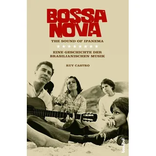 Hannibal Bossa nova - The Sound of Ipanema: Buch von Ruy Castro