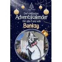 FlipFlop Der exklusive Adventskalender für alle Fans von Banksy