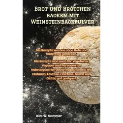 Brot und Brötchen backen mit Weinsteinbackpulver