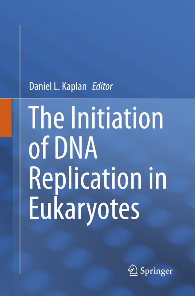 The Initiation Of Dna Replication In Eukaryotes  Kartoniert (TB)