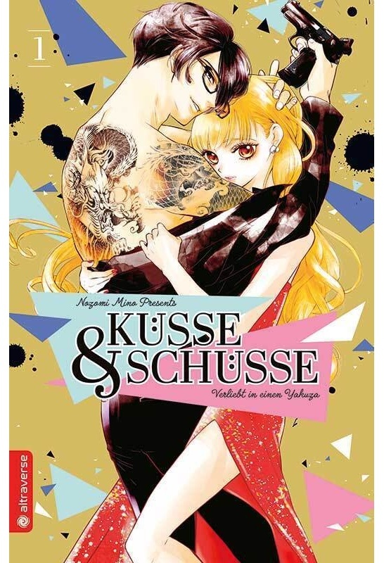 Küsse Und Schüsse - Verliebt In Einen Yakuza Bd.1 - Nozomi Mino  Kartoniert (TB)