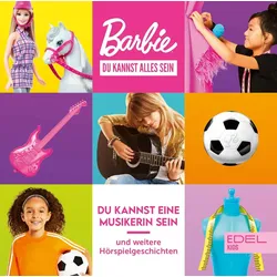 Barbie - Du kannst alles sein - Du kannst eine Musikerin sein und weitere Geschichten - Das zweite Hörspiel zu den Büchern | Zustand: Neu & original versiegelt