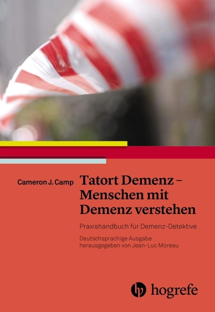 Tatort Demenz - Menschen Mit Demenz Verstehen - Cameron J. Camp  Kartoniert (TB)