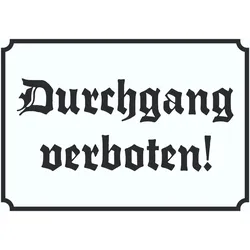 Durchgang verboten! Schild in Altdeutscher Schrift A4