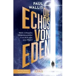 DIE ECHOS VON EDEN [empfohlen von Erich von Däniken]