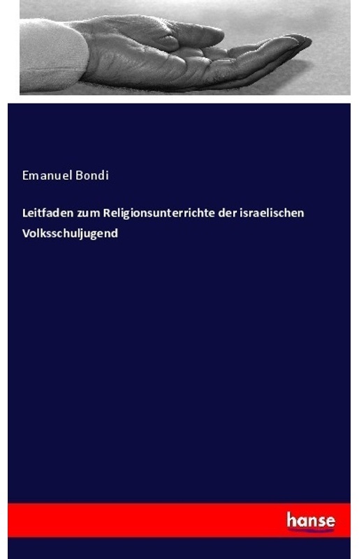 Leitfaden Zum Religionsunterrichte Der Israelischen Volksschuljugend - Emanuel Bondi, Kartoniert (TB)