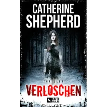 Kafel Verlag Verloschen: Thriller