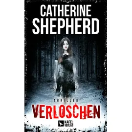 Kafel Verlag Verloschen: Thriller