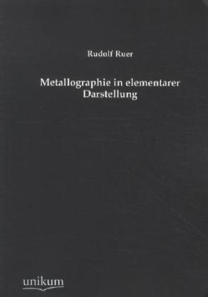 Metallographie In Elementarer Darstellung - Rudolf Ruer  Kartoniert (TB)