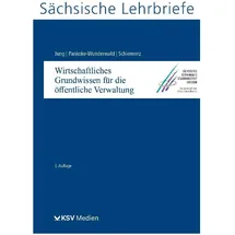 ksv mediengesellschaft Wirtschaftliches Grundwissen für die öffentliche Verwaltung (SL 13), von Friedrich W Jung/ Wolfgang Schiemenz/ Friederike Pankoke-Wunderwald/ Wunderwal