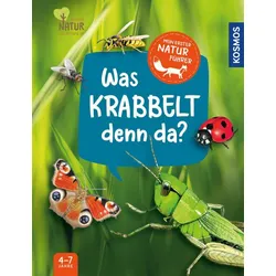 KOSMOS Mein erster Naturführer - Was krabbelt denn da?