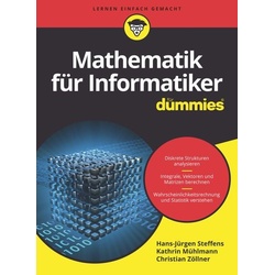 Mathematik für Informatiker für Dummies