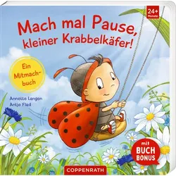Coppenrath Mach mal Pause, kleiner Krabbelkäfer!