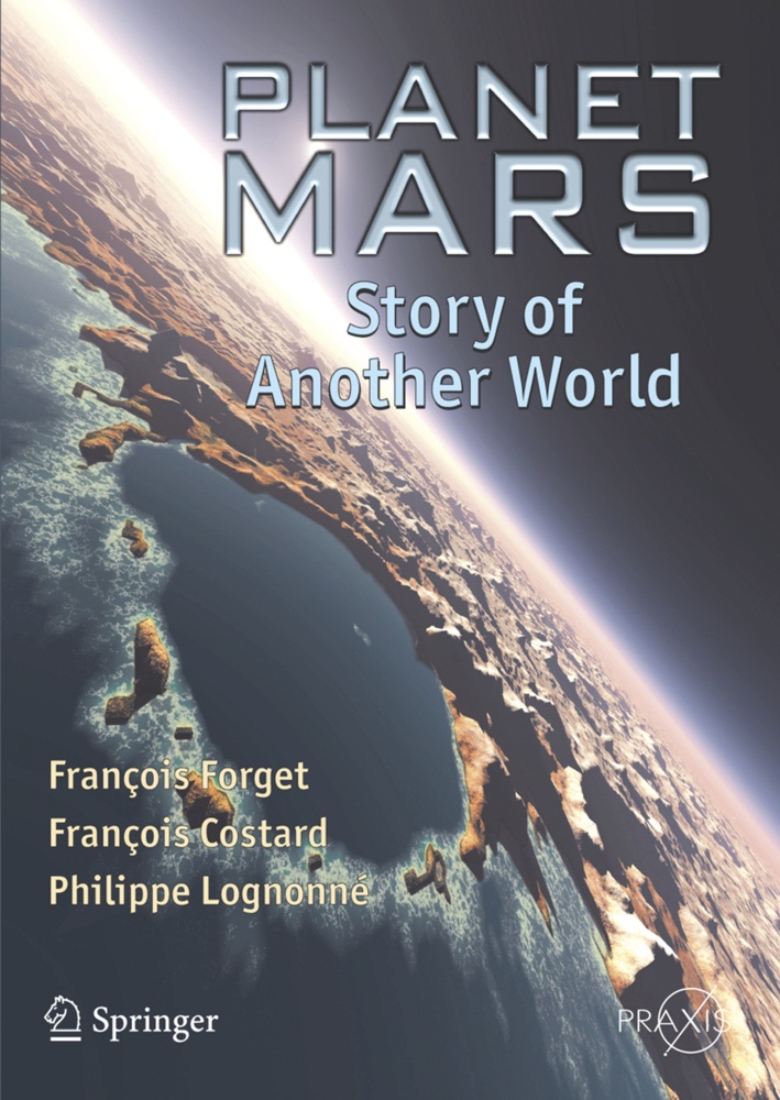 Planet Mars - François Forget  François Costard  Philippe Lognonné  Kartoniert (TB)