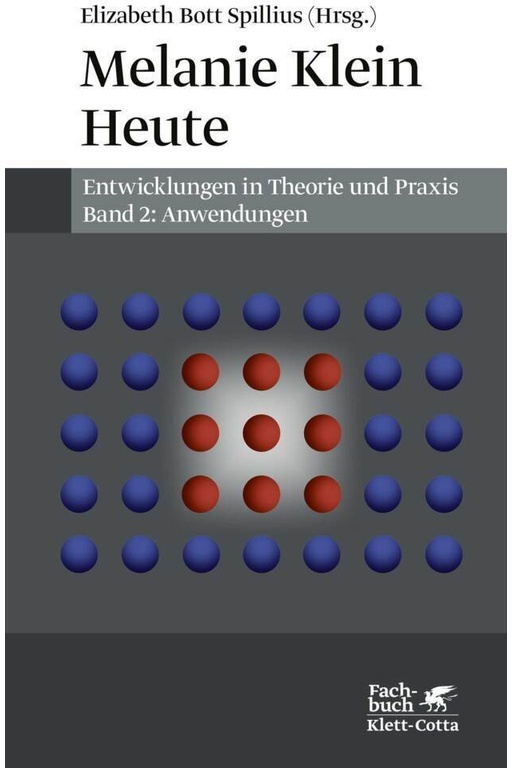 Melanie Klein Heute. Entwicklungen In Theorie Und Praxis (Melanie Klein Heute. Entwicklungen In Theorie Und Praxis, Bd. 2), Gebunden