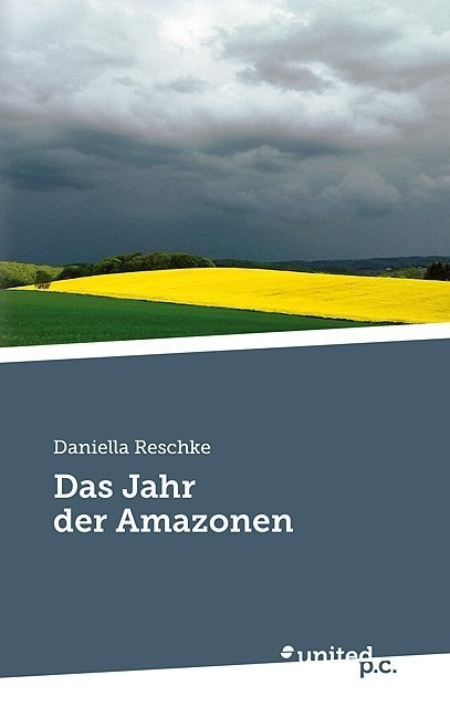 Das Jahr Der Amazonen - Daniella Reschke  Kartoniert (TB)