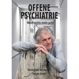 Verlag Daniel Funk Offene Psychiatrie - Wenn nichts mehr geht: