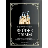LIWI Literatur- und Wissenschaftsverlag Grimms Märchen. Gesamtausgabe:
