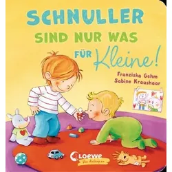 LOEWE VERLAG 978-3-7432-1516-0 Gehm, Schnuller sind nur was für Kleine!