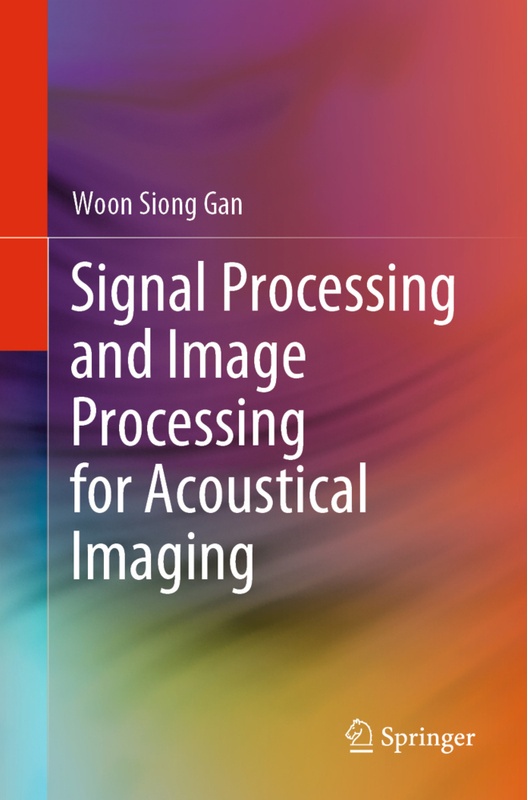 Signal Processing And Image Processing For Acoustical Imaging - Woon Siong Gan  Kartoniert (TB)