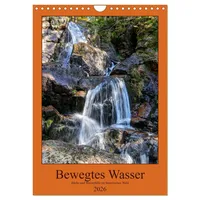 Calvendo Bewegtes Wasser (Wandkalender 2026 DIN A4 hoch), CALVENDO