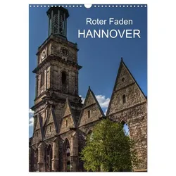 Roter Faden Hannover (Wandkalender 2025 DIN A3 hoch), CALVENDO Monatskalender