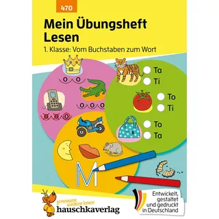 Hauschka Verlag Mein Übungsheft Lesen 1. Klasse: Vom Buchstaben zum Wort