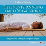 Windpferd Verlagsges. Tiefenentspannung nach Yoga Nidra Angeleitete Entspannungsübungen
